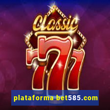 plataforma bet585.com